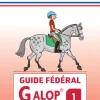 LIVRE FFE GUIDE FEDERAL GALOP 1> Livres Sur L'Équitation·Livres Sur Les Galops