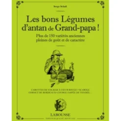 LAROUSSE LIVRE BONS LEGUMES GRAND PAPA> Livres Sur La Cuisine·Livres Sur Les Légumes