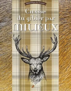ARTEMIS LIVRE CHASSE DU GIBIER PAR MILIEUX> Livres Sur La Chasse·Livres Sur La Chasse