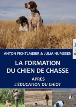 EDITION DE MONTBEL LIVRE FORMATION DU CHIEN DE CHASSE> Livres Sur Les Animaux·Livres Sur Les Chiens