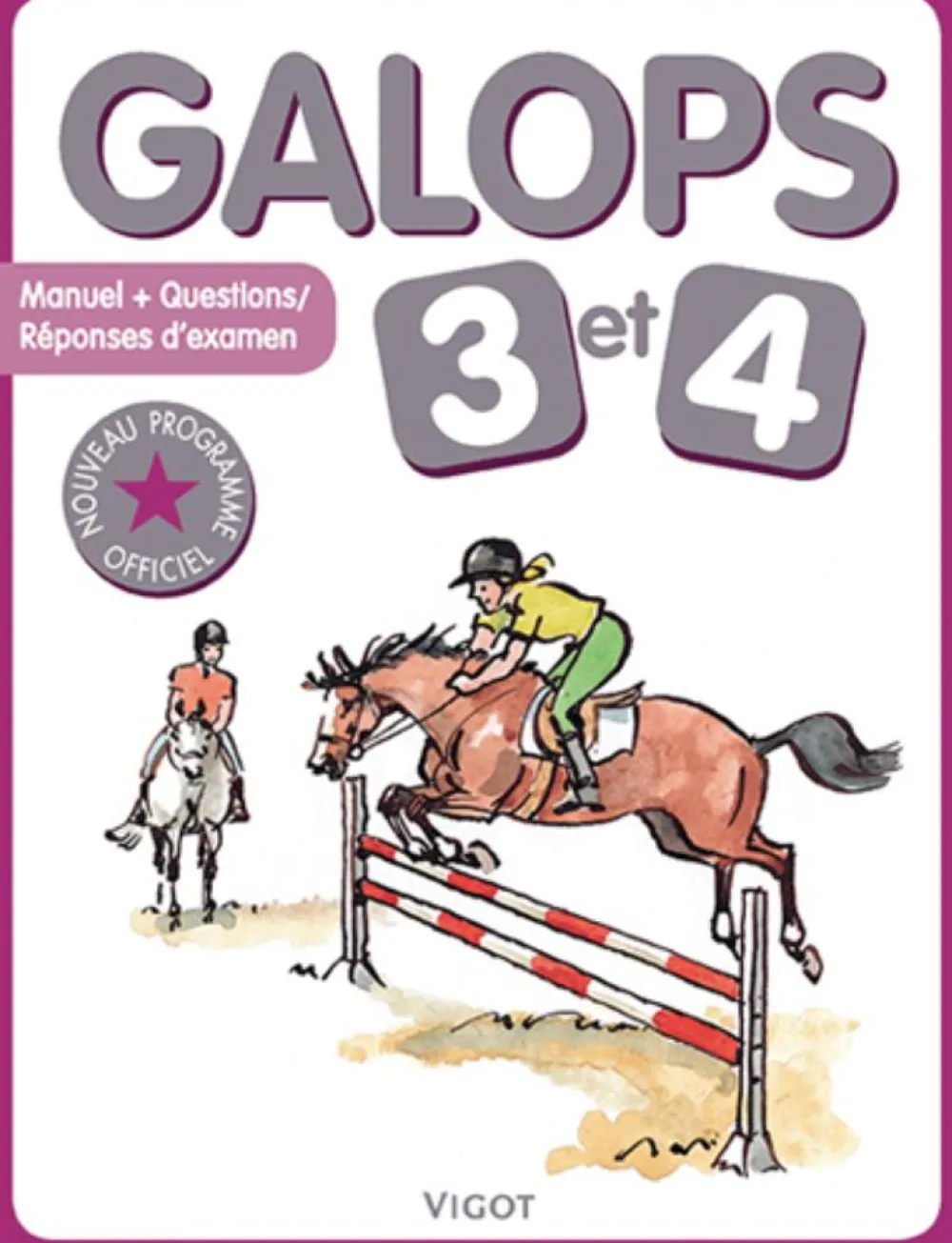 EDITION VIGOT LIVRE GALOPS 3 ET 4> Livres Sur L'Équitation·Livres Sur Les Galops
