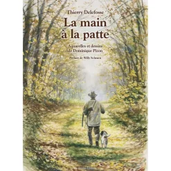 VERSICOLOR EDITIONS LIVRE LA MAIN À LA PATTE> Livres Sur La Chasse·Romans Et Récits De Chasse