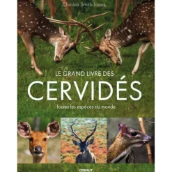 EDITION GERFAUT LIVRE LE GRAND LIVRE DES CERVIDES> Livres Sur La Chasse·Livres Sur Le Grand Gibier