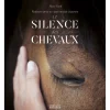 EDITION AMPHORA LIVRE LE SILENCE DES CHEVAUX> Livres Sur L'Équitation·Livres Sur Les Pédagogies Équestres