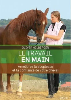 EDITION VIGOT LIVRE LE TRAVAIL EN MAIN> Livres Sur L'Équitation·Livres Sur Le Travail Du Cheval