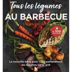 EDITION GERFAUT LIVRE TOUS LES LEGUMES AU BARBECUE> Livres Sur La Cuisine·Livres Sur La Cuisine Au Barbecue